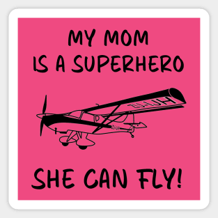 My mom is a super hero, she can fly! Sticker